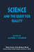 Science and the Quest for Reality