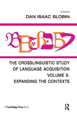 The Crosslinguistic Study of Language Acquisition