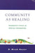 Community As Healing