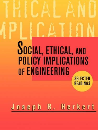 Social, Ethical, and Policy Implications of Engineering