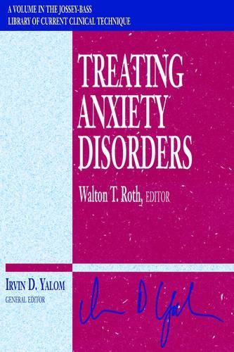 Treating Anxiety Disorders (Jossey-Bass Library of Current Clinical Technique