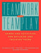 Teamwork and Teamplay
