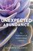 Unexpected Abundance