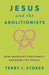 Jesus and the Abolitionists