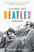 Living the Beatles Legend