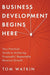 Business Development Begins Here