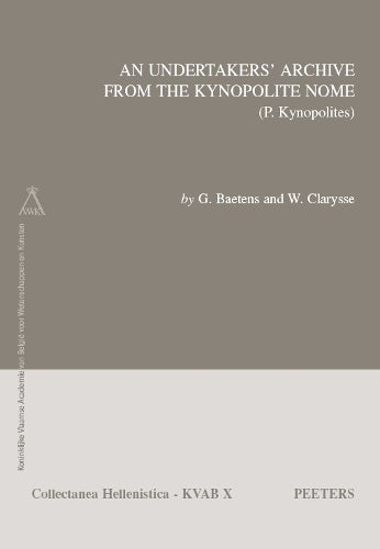 An Undertakers' Archive from the Kynopolite Nome (P. Kynopolites)