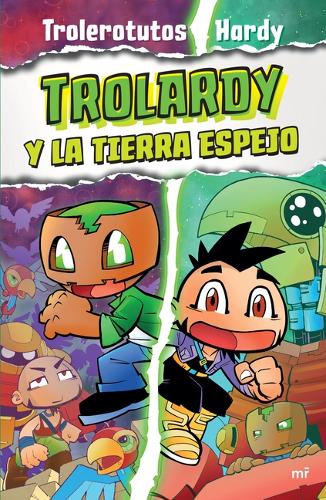 Trolardy 3. Trolardy Y La Tierra Espejo / Trolardy and the Mirror Land