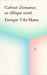 Cabinet d'amateur, an oblique novel: Enrique Vila-Matas