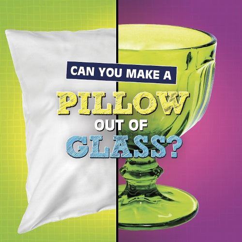 Can You Make a Pillow Out of Glass? (Material Choices