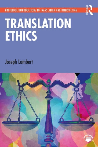 Translation Ethics (Routledge Introductions to Translation and Interpreting