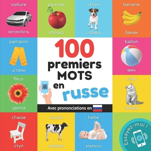 100 premiers mots en russe: Imagier bilingue pour enfants : français / russe avec prononciations (Apprendre le russe