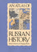 An Atlas of Russian History