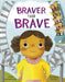 Braver Than Brave