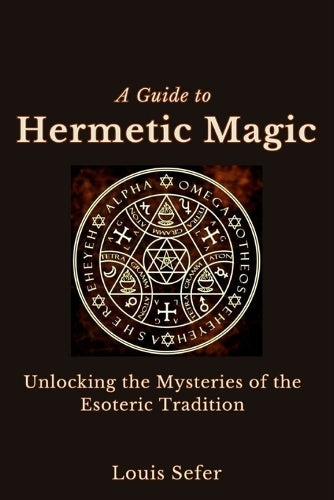 A Guide to Hermetic Magic