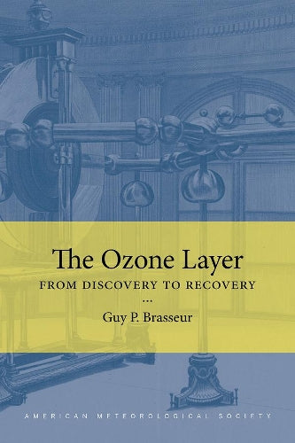 The Ozone Layer – From Discovery to Recovery