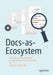 Docs-as-Ecosystem