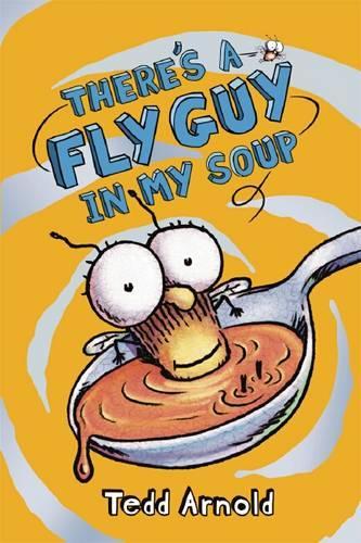Fly Guy: #12 There's a Fly Guy in My Soup