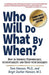 Who Will Do What by When?