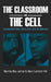 The Classroom and the Cell