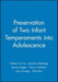 Preservation of Two Infant Temperaments into Adolescence