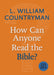 How Can Anyone Read the Bible?