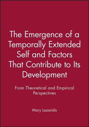 The Emergence of a Temporally Extended Self and Factors That Contribute to Its Development