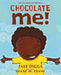 Chocolate Me!