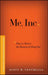 Me, Inc. How to Master the Business of Being You