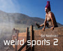 Weird Sports II