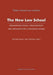 The New Law School – Reexamining Goals, Organization, and Methods for a Changing World