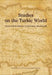 Studies on the Turkic World – A Festschrift for Professor Stanislaw Stachowski on the Occasion of His 80th Birthday