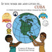 If You Were Me an Lived in... Cuba