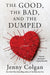 The Good, the Bad, and the Dumped