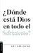 ¿Dónde Está Dios En Todo El Sufrimiento ?