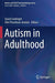 Autism in Adulthood (Autism and Child Psychopathology Series