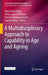 A Multidisciplinary Approach to Capability in Age and Ageing