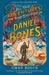 The All True Adventures (and Rare Education) of the Daredevil Daniel Bones