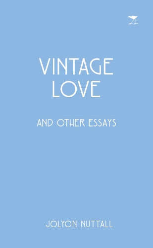 Vintage love and other essays