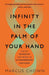 Infinity in the Palm of Your Hand