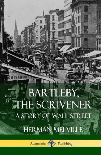 Bartleby, the Scrivener