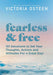 Fearless and Free