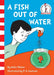 A Fish Out of Water