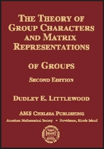 The Theory of Group Characters and Matrix Representations of Groups