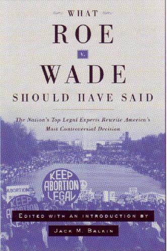 What Roe v. Wade Should Have Said