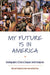 My Future Is in America