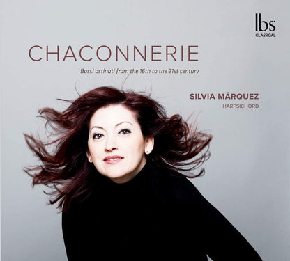 Silvia Márquez: Chaconnerie: Bassi Ostinati from the 16th to the 21st Century