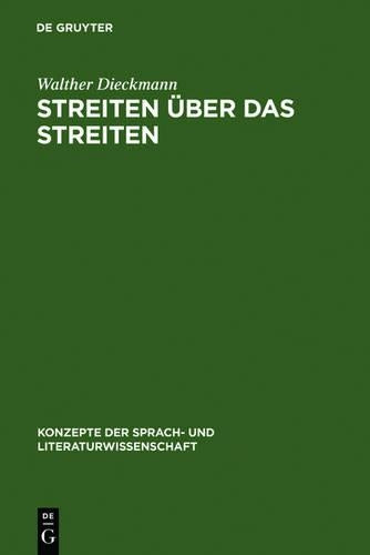 Streiten über das Streiten: Normative Grundlagen polemischer Metakommunikation (Konzepte der Sprach- und Literaturwissenschaft, 65) (German Edition