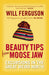 Beauty Tips From Moose Jaw
