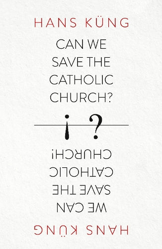 Can We Save the Catholic Church?
